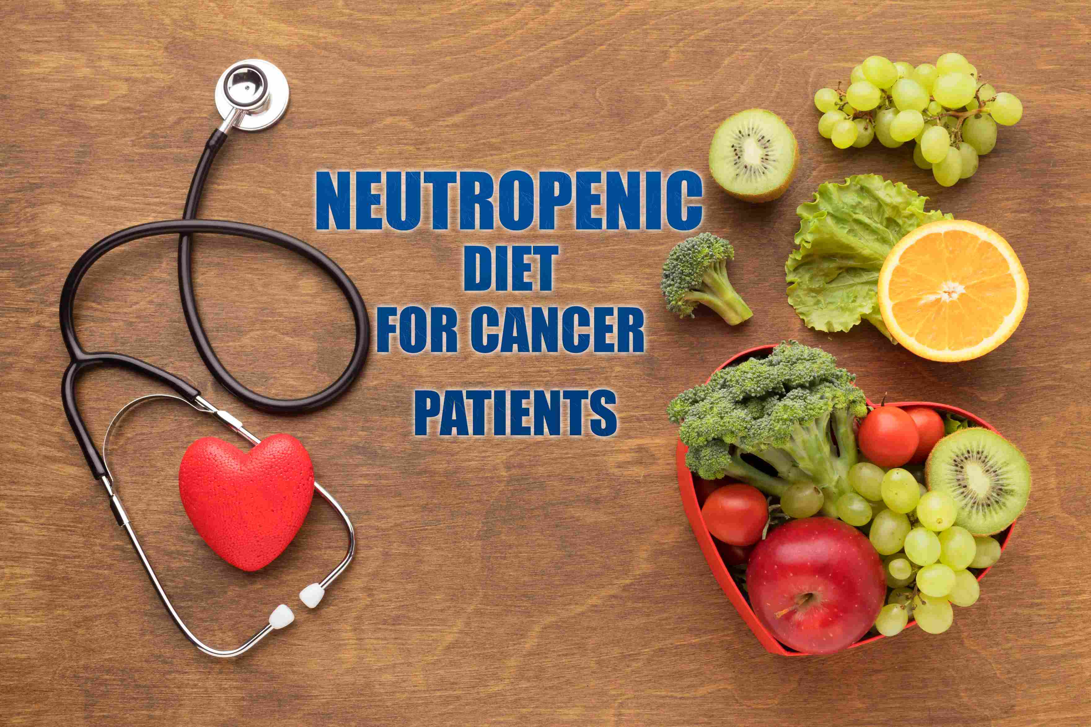 Neutropenic Diet for Cancer Patients: A Critical Part of Infection Prevention By Dt. Nikita Das, Dietician – NECHRI, Guwahati